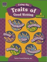 Using the Traits of Good Writing