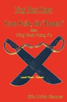Ving Tsun Kuen Kuits - die "Essenz" des Ving Tsun Kung Fu