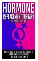 Hormone Replacement Therapy: The Truth About HRT
