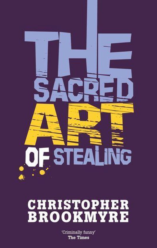 Boek "The Sacred Art of Stealing" van Christopher Brookmyre. Paarse kaft met gele en blauwe letters.