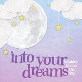 Into Your Dreams: Lullabies To End the Day
