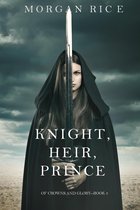 Of Crowns and Glory 3 - Knight, Heir, Prince (Of Crowns and Glory—Book 3)
