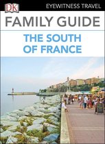 Eyewitness Travel Family Guide France: The South of France