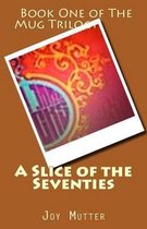 A Slice of the Seventies