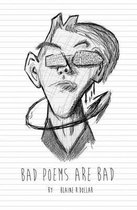 Bad Poems Are Bad