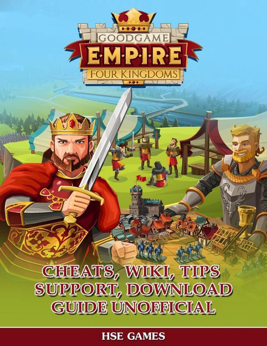 Goodgame Empire Four Kingdoms Cheats, Wiki, Tips Support, Download Guide  Unoffic... | bol.com