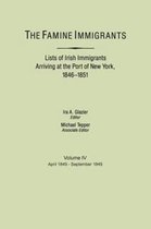 The Famine Immigrants. Lists of Irish Immigrants Arriving at the Port of New York, 1846-1851. Volume IV, April 1849-September 1849