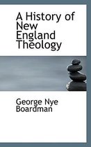 A History of New England Theology