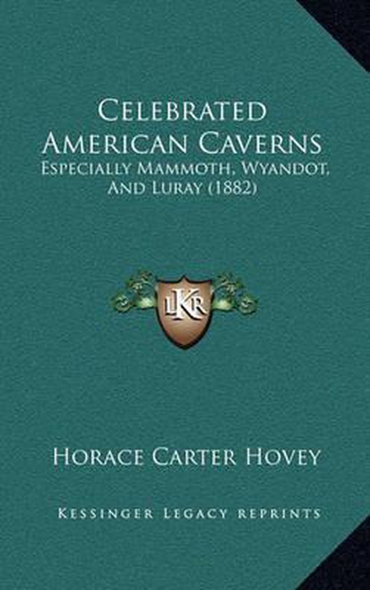 Celebrated American Caverns van Horace Carter Hovey