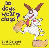 Do Dogs Wear Clogs?