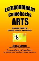 Extraordinary Comebacks Arts