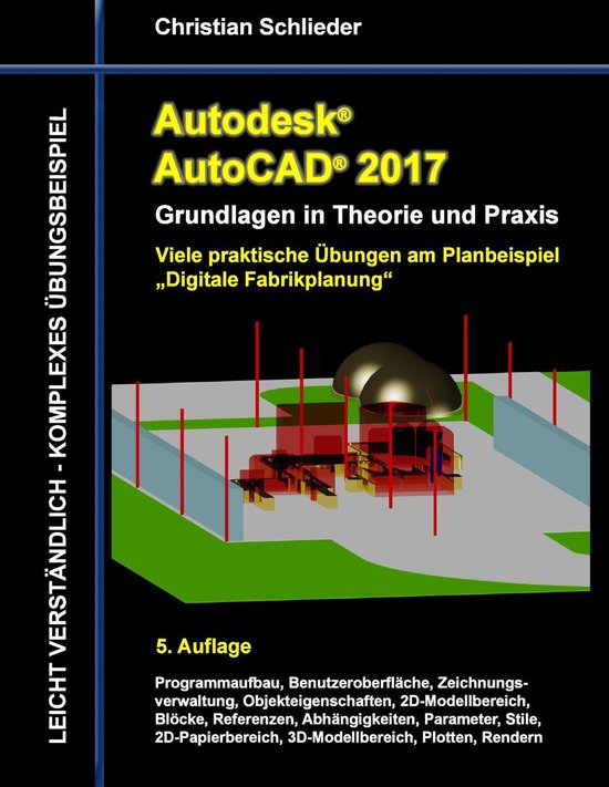 Autodesk AutoCAD - Grundlagen in Theorie und Praxis 2017 - A ... - cover