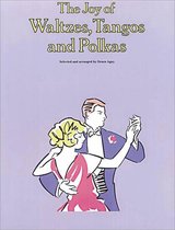 The Joy of Waltzes, Tangos and Polkas