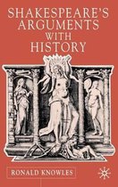 Shakespeare'S Arguments With History