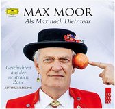 Moor, M: Als Max noch Dietr war/4 CDs