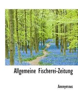 Allgemeine Fischerei-Zeitung