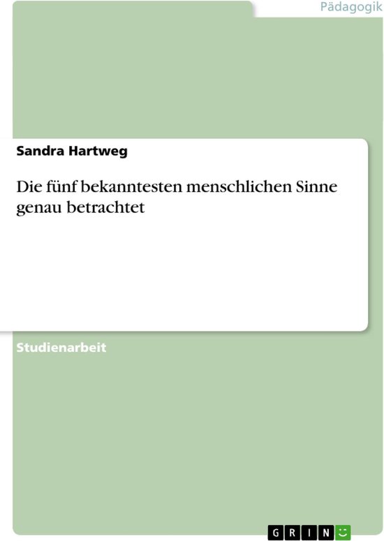 Die fünf bekanntesten menschlichen Sinne genau betrachtet