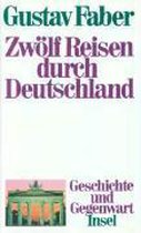 Zwölf Reisen durch Deutschland