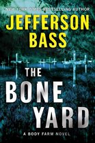 Body Farm Novel 6 - The Bone Yard