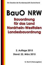 Bauordnung F r Das Land Nordrhein-Westfalen - Landesbauordnung (Bauo Nrw)