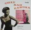 That Bad Eartha & Down  To Eartha