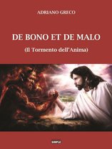 De Bono Et De Malo - il Tormento dell'Anima