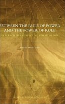 Between the Rule of Power and the Power of Rule
