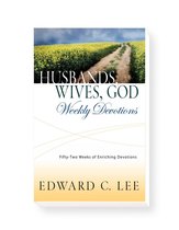 Husbands, Wives, God: Weekly Devotions: 52 Weeks of Enriching Devotions
