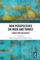 Routledge Contemporary South Asia Series - New Perspectives on India and Turkey