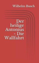 Der heilige Antonius - Die Wallfahrt