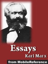 Essays By Karl Marx: Including: A Criticism Of The Hegelian Philosophy Of Right, On The Jewish Question, On The King Of Prussia And Social Reform, Moralizing Criticism And Critical Morality (Mobi Classics)