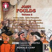 John Foulds - Volume 2
