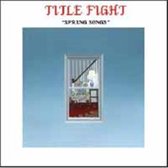 Title Fight - Spring Songs (7" Vinyl Single)