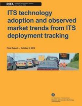 Its Technology Adoption and Observed Market Rends from Its Deployment Tracking