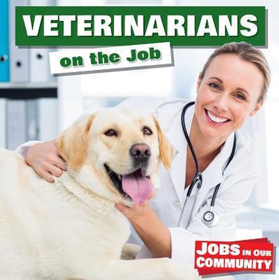 Veterinarians on the Job 9781534521490 Anne Forest Boeken