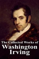 The Collected Works of Washington Irving