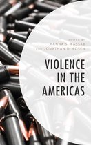 Security in the Americas in the Twenty-First Century - Violence in the Americas