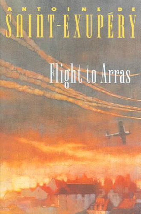 Livre 'Flight to Arras' d'Antoine de Saint-Exupéry, avec une peinture d'un avion au-dessus d'une ville au coucher du soleil.