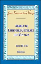 Abrégé de l’histoire générale des voyages Tome III et IV