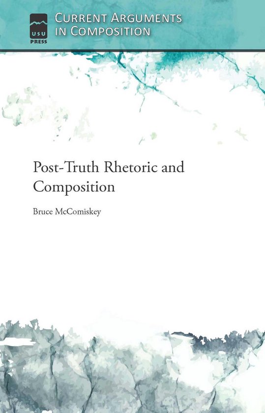 Current Arguments in Composition - Post-Truth Rhetoric and C ... - cover