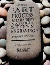 The Art, Process and Technique of Natural Stone Engraving