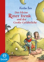 Der kleine Ritter Trenk - Der kleine Ritter Trenk und der Große Gefährliche