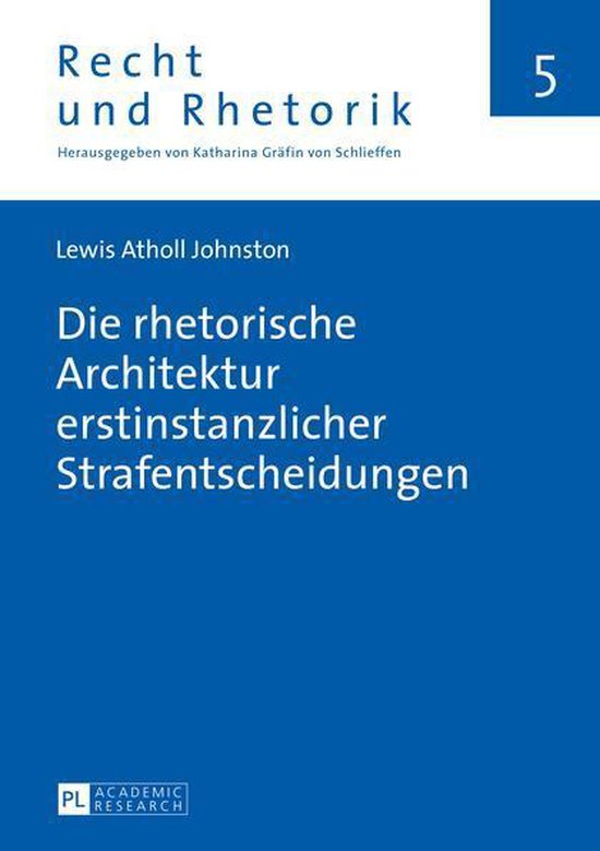 Recht und Rhetorik 5 - Die rhetorische Architektur erstinsta ... - cover