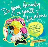 Do Your Laundry or You'll Die Alone