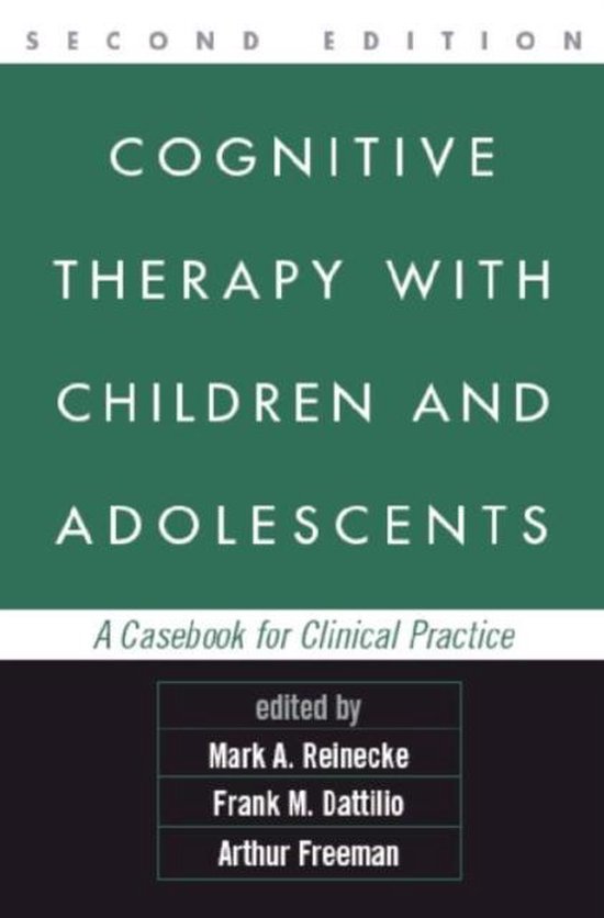 Cognitive Therapy with Children and Adolescents | 9781593853785 | Mark ...