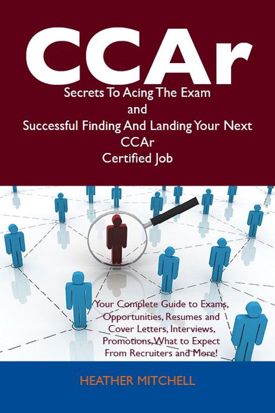 CCAr Secrets To Acing The Exam and Successful Finding And La ... - cover