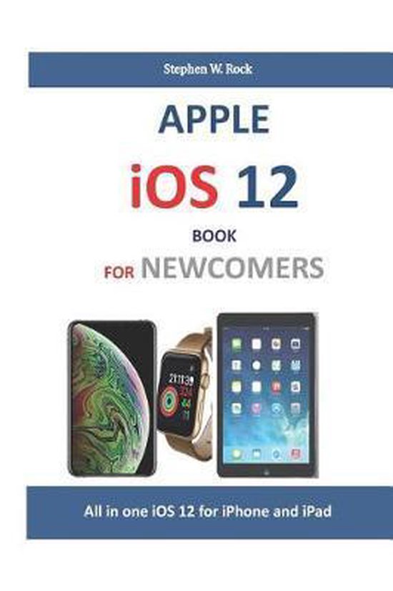Apple IOS 12 Book for Newcomers - cover