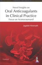 Novel Insights on Oral Anticoagulants in Clinical Practice