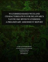 Watershed-Based Wetland Characterization for Delaware?s Nanticoke River Watershed