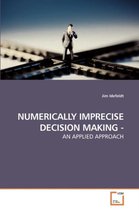 Numerically Imprecise Decision Making -